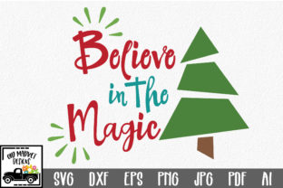 Believe in the Magic - A Must-Have Christmas Graphics Asset