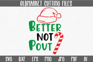 Better Not Pout - Christmas SVG Cut File for Crafts and Graphics