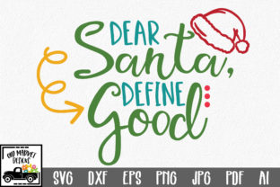 Dear Santa, Define Good - A Festive Graphics Asset for Crafts
