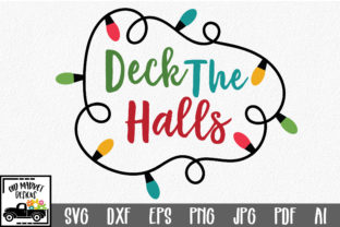 Deck the Halls SVG Cut File for Graphics and Crafts