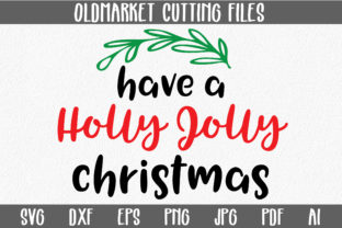 Have a Holly Jolly Christmas - Graphics for Crafts