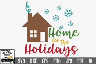 Home for the Holidays SVG: A Must-Have for Holiday Crafts and Graphics