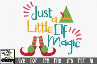 Just a Little Elf Magic - Perfect for Christmas Graphics and Crafts