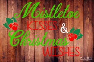 Mistletoe Kisses Christmas Wishes: A Crafty Graphics Delight