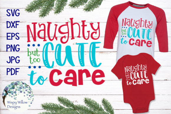 Naughty but Too Cute Christmas SVG for Crafts and Graphics